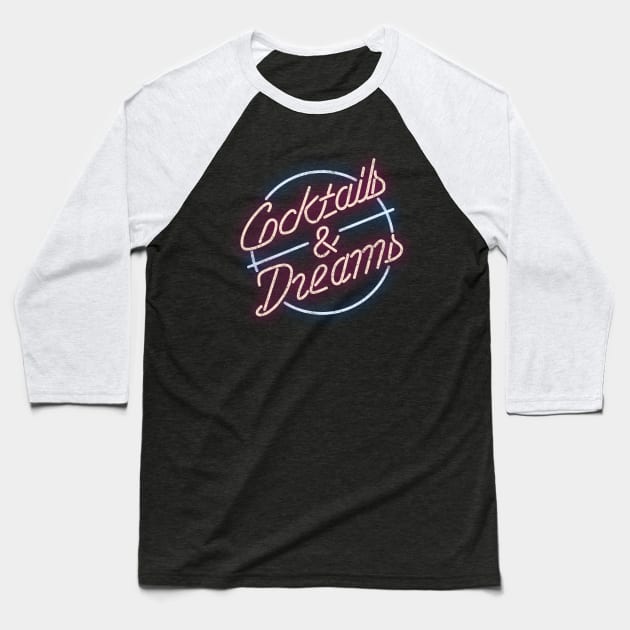 Cocktails & Dreams - vintage logo Baseball T-Shirt by BodinStreet